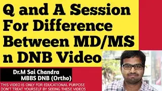 Q and A Session For Difference between MD/MS n DNB Video
