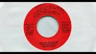 BRADFORD (GREGG BRADFORD) / SHO-BE-DO-BE-DO (VOCAL) / 1988 / A-SIDE / 7'' VINYL / 80'S