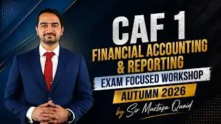 (6) CAF 1: FAR 1 - Workshop for Autumn 2025 (Day 4) - Ratio Analysis and Interpretation (Part B)