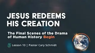 Revelation 5&mdash;Jesus Redeems His Creation  |  Cary Schmidt