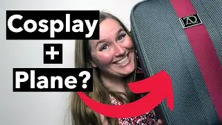 8 Tips for Travelling with Cosplay | Flying for a Cosplay Competition? Watch this!