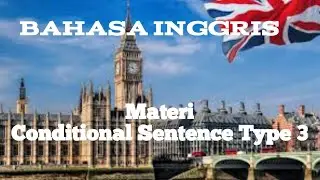 Materi bahasa inggris Conditional sentence Type 3