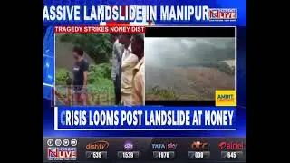 Manipur: Massive landslide strikes Noney district, rescue operation underway