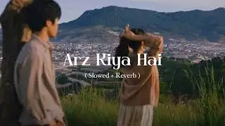 Arz Kiya Hai ( Slowed+ Reverb ) | Anuv Jain New Song | #cokestudio #slowedandreverb #anuvjain 