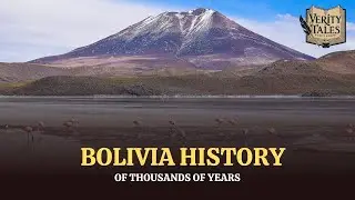 Bolivia History of Thousands of Years | Documentary | Facts | Timeline