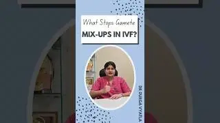 How IVF Labs Prevent Gamete & Embryo Mix-Ups | Dr Durga Vytla, Fertility Specialist Hyderabad!