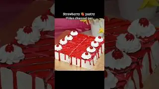 #strawberrypastry #cake #shortsfeed #shortsvideo #foodandrecipe