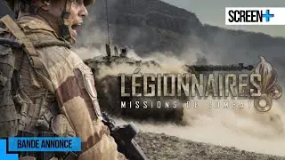 L&eacute;gionnaires : Missions de combat | bande annonce | CANAL+DOCS