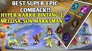 BEST SUPER EPIC COMBACK!! COMBO 6 MARKSMAN 6 DRAGON ALTAR. HYPER KARRIE BINTANG 3, MELLISA, DAN SUN