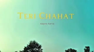 2A - TERI CHAHAT (OFFICIAL MUSIC VIDEO) | ARJUN WADNALWAR | ARTH LENGURE |