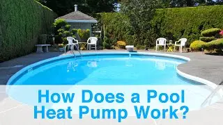 How Do Pool Heat Pumps Work?