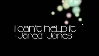 I Can't Help It - Jared Jones