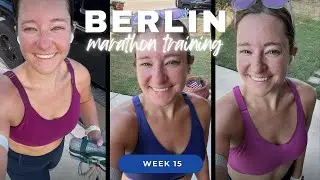 BERLIN MARATHON TRAINING | WEEK 15 | IT'S PEAK WEEK!!