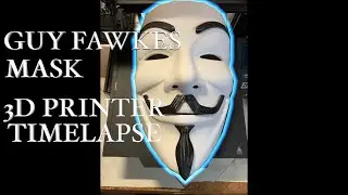 We 3D Printed Guy Fawkes Mask (It took DAYS)