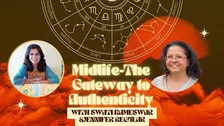 Midlife-The Gateway to Authenticity through Astrological Insight