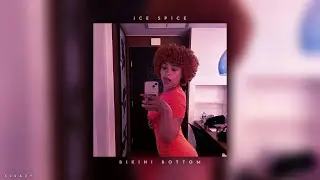 ice spice - bikini bottom [ sped up ]