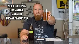 Mandarina Bavaria SMaSH 2-Row All Grain Final Tasting