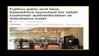 Fujitsu palm & face biometrics launched for retail customer authentication at Yokohama hotel