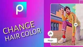 How to Change Hair Color in Picsart 2025?