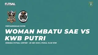 LIVE LINUS 2025 - WOMAN MBATU SAE VS KWB PUTRI