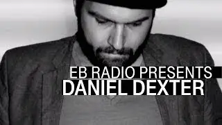 Daniel Dexter | Exclusive mix for Electronic Beats Radio | EB.Radio