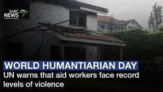 World Humanitarian Day | UN warns that aid workers face record levels of violence