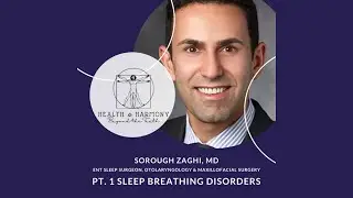Sleep Breathing Disorders | Dr. Zoroush Zaghi - Part 1