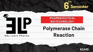 POLYMERASE CHAIN REACTION | Pharmaceutical Biotechnology | 6th Semester Bpharm | ELP