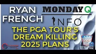 The PGA Tour's Dream Killing Plans w/ Ryan French from Monday Q Info