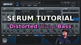 Serum Tutorial: Distorted Warp Bass (Travis Scott's Sicko Mode)