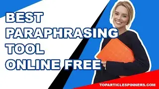 Best Paraphrasing Tool Online Free - Paragraph Rephrasing Tool