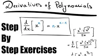 Step by Step: Derivatives Exercises Pt. 1: x^n (Polynomials)