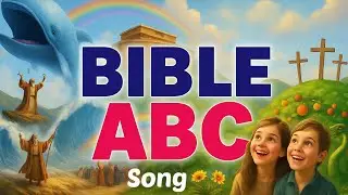 Bible ABC Song for Kids &ndash; A to Z with Biblical Characters and Words | Bible school for kids 