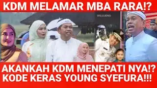 KODE KERAS YOUNG SYEFURA‼️ AKANKAH KDM MENEPATI JANJINYA MELAMAR ANGGOTA PARLEMEN MALAYSIA?
