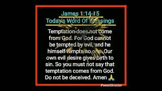 𝗧𝗼𝗱𝗮𝘆'𝘀 𝗪𝗼𝗿𝗱 𝗢𝗳 𝗕𝗹𝗲𝘀𝘀𝗶𝗻𝗴𝘀 #temptation #deceived #bible #holyspirit #hope #jesus #god #today #english