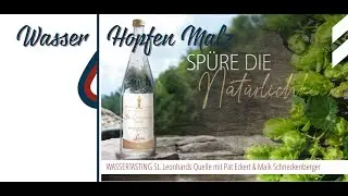 WASSER HOPFEN MALZ N&deg; 7 St. Leonhards Quelle Wasserverkostung