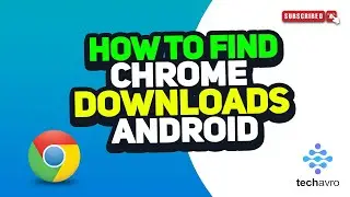 How to find Chrome Downloads on Android 2025