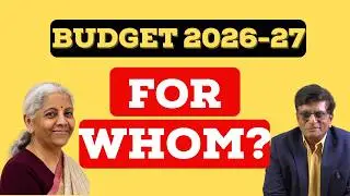 Budget 2027: FOR WHOM???