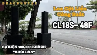 Loa Cột Column DB Acoustic CL18S - 48F - Loa Chuy&ecirc;n Nghiệp C&acirc;n Mọi Hội Trường - Đ&aacute;m Cưới Sự Kiện