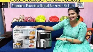American Micronic Air Fryer Unboxing & Demo @Srividyatelugammai