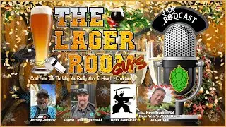 The Lager Room Guys - Craft Beer Podcast - Episode 261 - 12-30-25