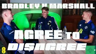 Conor Bradley v Callum Marshall | Agree to Disagree