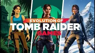 Evolution Of Tomb Raider Games 1996 2025
