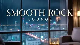 SMOOTH JAZZ ROCK LOUNGE 🌃 | Ambient Music for Rainy Nights and Relax | Rain Against Glass