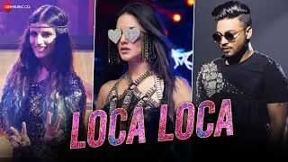 Loca loca | Sunny Leone , Raftaar x Shivi | Ariff Khan