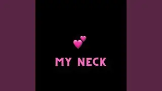 My Neck
