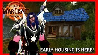 WoW War Within: EARLY HOUSING IS HERE FOLKS! - We Live!