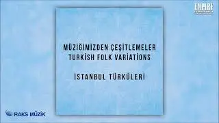 İstanbul Türküleri - Gemilerde Talim Var