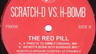 Scratch-D vs H-Bomb - The Red Pill (Infiniti's Born Into Bondage Mix)