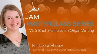 VI. 5 Brief Example on Organ Writing   ·  MASTERCLASS SERIES